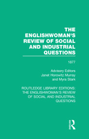 The Englishwoman's Review of Social and Industrial Questions (1877) by Janet Horowitz Murray, Myra Stark, 9781138222533