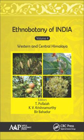 Ethnobotany of India, Volume 4 (Western and Central Himalayas) by T. Pullaiah, K. V. Krishnamurthy, Bir Bahadur, 9781771885508