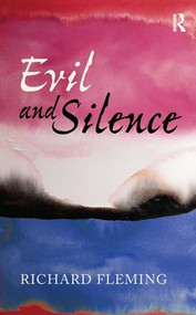 Evil and Silence by Richard Fleming, 9781594517280