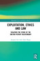 Exploitation, Ethics and Law (Violating the Ethos of the Doctor-Patient Relationship) by Suzanne Ost, Hazel Biggs, 9781138238756