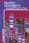 Facility Manager's Handbook by Joseph F. Gustin, 9780824709334