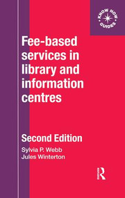 Fee-Based Services in Library and Information Centres by Sylvia Webb, 9781138439368
