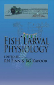 Fish Larval Physiology by Roderick Nigel Finn, B.G. Kapoor, 9781578083886