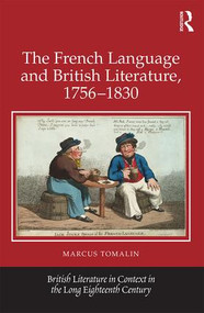 The French Language and British Literature, 1756-1830 by Marcus Tomalin, 9781472465382