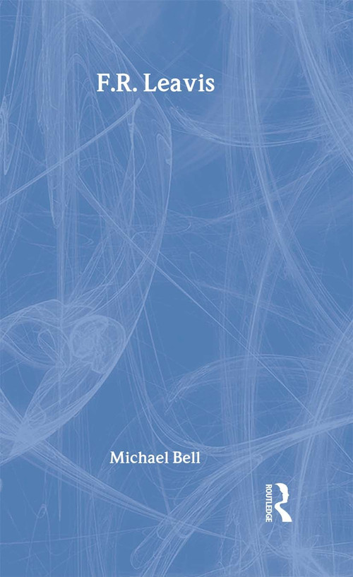 F.R. Leavis by Michael Bell, 9780415008976