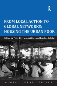 From Local Action to Global Networks: Housing the Urban Poor by Peter Herrle, Astrid Ley, 9781472450517