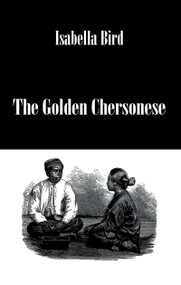 Golden Chersonese by Isabella Bird, 9780710309334