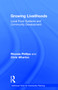Growing Livelihoods (Local Food Systems and Community Development) by Rhonda Phillips, Chris Wharton, 9780415727051