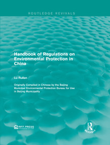 Handbook of Regulations on Environmental Protection in China by Lu Ruilan, 9781138957435
