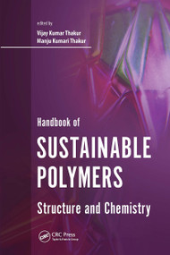 Handbook of Sustainable Polymers (Structure and Chemistry) by Vijay Kumar Thakur, Manju Kumari Thakur, 9789814613552