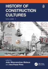 History of Construction Cultures Volume 1 by João Mascarenhas-Mateus, Ana Paula Pires, 9781032002026