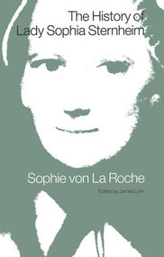 The History of Lady Sophia Sternheim by James Lynn, 9781851960217