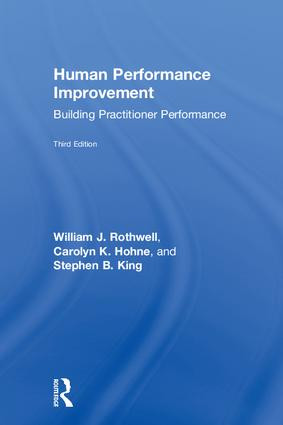 Human Performance Improvement (Building Practitioner Performance) by William J. Rothwell, Carolyn K. Hohne, Stephen B. King, 9781138237582