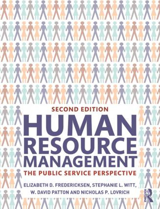 Human Resource Management (The Public Service Perspective) by Elizabeth D. Fredericksen, Stephanie L. Witt, W. David Patton, Nicholas P. Lovrich, 9780765645869