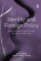 Identity and Foreign Policy (Baltic-Russian Relations and European Integration) by Eiki Berg, Piret Ehin, 9780754673293