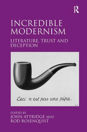 Incredible Modernism (Literature, Trust and Deception) by John Attridge, Rod Rosenquist, 9781409439547