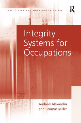 Integrity Systems for Occupations by Andrew Alexandra, Seumas Miller, 9780754677499