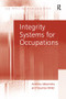 Integrity Systems for Occupations by Andrew Alexandra, Seumas Miller, 9780754677499