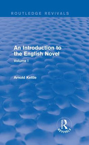 An Introduction to the English Novel (Volume I) by Arnold Kettle, 9781138954311
