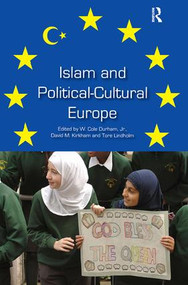 Islam and Political-Cultural Europe by W. Cole Durham, Tore Lindholm, 9781409452997