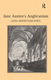 Jane Austen's Anglicanism by Laura Mooneyham White, 9781409418634