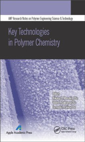 Key Technologies in Polymer Chemistry by Nikolay D. Morozkin, Vadim P. Zakharov, Gennady E. Zaikov, 9781771880244