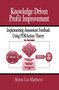 Knowledge-Driven Profit Improvement (Implementing Assessment Feedback Using PDKAction Theory) by Monte Lee Matthews, 9781138464506