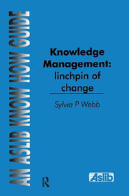 Knowledge Management: Linchpin of Change by Sylvia P Webb, 9781138439436