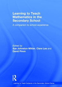 Learning to Teach Mathematics in the Secondary School (A companion to school experience) by Clare Lee, 9781138943889