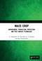 Maize Crop (Improvement, Production, Protection and Post Harvest Technology) by A. Solaimalai, P. Anantharaju, S. Irulandi, M. Theradimani, 9780367546946