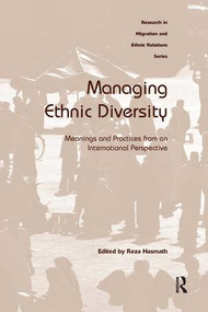 Managing Ethnic Diversity (Meanings and Practices from an International Perspective) by Reza Hasmath, 9781409411215