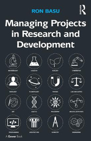 Managing Projects in Research and Development by Ron Basu, 9781472450104
