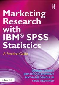 Marketing Research with IBM® SPSS Statistics (A Practical Guide) by Karine Charry, Kristof Coussement, Nathalie Demoulin, Nico Heuvinck, 9781138371958