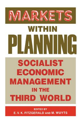 Markets within Planning (Socialist Economic Management in the Third World) by Edmund V. K. Fitzgerald, Marc Wuyts, 9781138419216