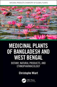 Medicinal Plants of Bangladesh and West Bengal (Botany, Natural Products, & Ethnopharmacology) by Christophe Wiart, 9781138735163