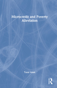Microcredit and Poverty Alleviation by Tazul Islam, 9780754646808