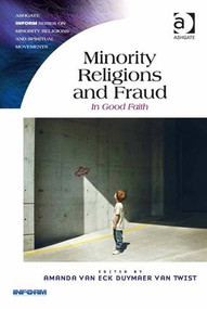 Minority Religions and Fraud (In Good Faith) by Amanda van Eck Duymaer van Twist, 9781472409119