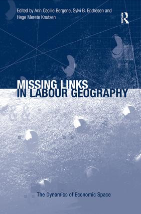 Missing Links in Labour Geography by Ann Cecilie Bergene, Sylvi B. Endresen, 9780754677987