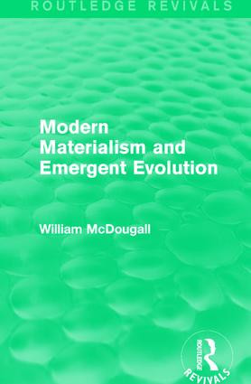 Modern Materialism and Emergent Evolution by William McDougall, 9781138192621