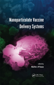Nanoparticulate Vaccine Delivery Systems by Martin J. D'Souza, 9789814613309