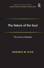 The Nature of the Soul (The Soul as Narrative) by Terrance W. Klein, 9781409432968