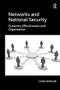 Networks and National Security (Dynamics, Effectiveness and Organisation) by Chad Whelan, 9781409431237