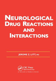 Neurological Drug Reactions and Interactions by Jerome Z. Litt, 9781138453814