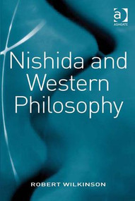Nishida and Western Philosophy by Robert Wilkinson, 9780754657033