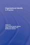 Organizational Identity in Practice by Lin Lerpold, Davide Ravasi, Johan van Rekom, Guillaume Soenen, 9780415398398