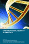 Organizational Identity in Practice by Lin Lerpold, Davide Ravasi, Johan van Rekom, Guillaume Soenen, 9780415398404