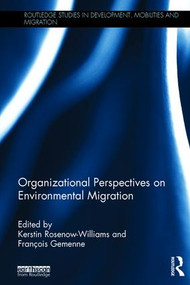 Organizational Perspectives on Environmental Migration by Kerstin Rosenow-Williams, François Gemenne, 9781138939660