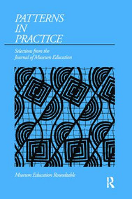 Patterns in Practice (Selections from the Journal of Museum Education) by Susan K Nichols, 9781138404861