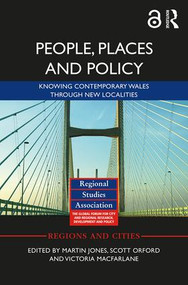 People, Places and Policy (Knowing contemporary Wales through new localities) by Martin Jones, Scott Orford, Victoria Macfarlane, 9781138925205