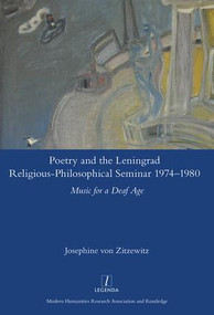 Poetry and the Leningrad Religious-Philosophical Seminar 1974-1980 (Music for a Deaf Age) by Josephine von Zitzewitz, 9781909662926